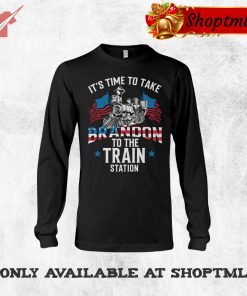 It's Time To Take Brandon To The Train Station Shirt Hoodie