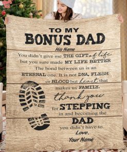 Personalized To My Bonus Dad You Didn’t Give Me Blanket