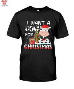 I Want A Cow For Christmas Shirt Hoodie