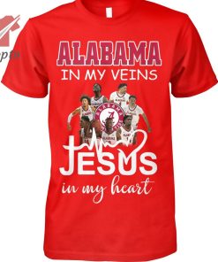 Alabama in my veins Jesus in my heart shirt