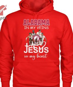 Alabama in my veins Jesus in my heart shirt