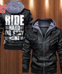Motorcycle Ride Hard Or Stay Home Leather Jacket