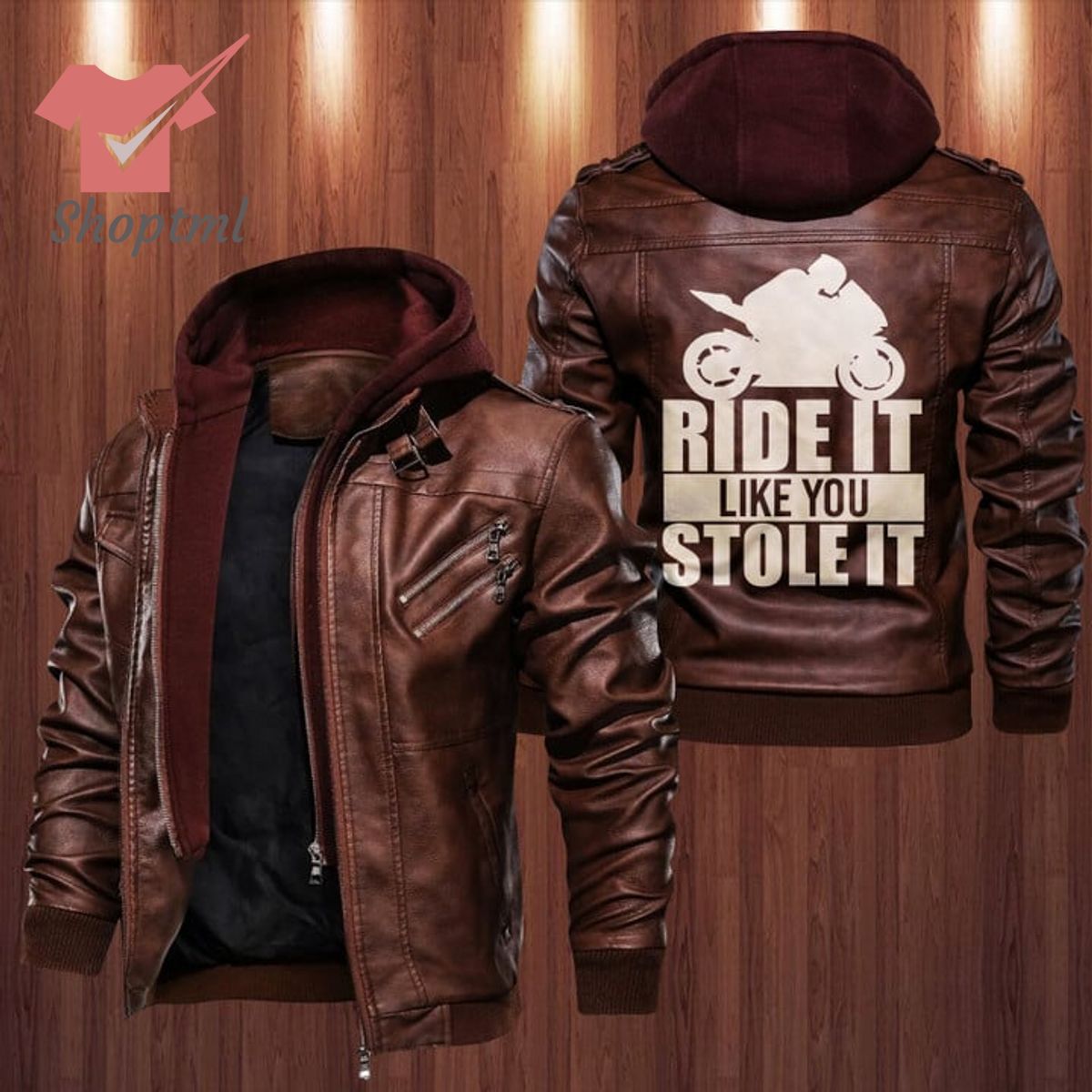 Motorcycle Ride It Like You Stole It Leather Jacket