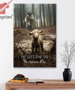 He Left the 99 to Rescue Me Jesus and Lost Sheep Wall Art Canvas