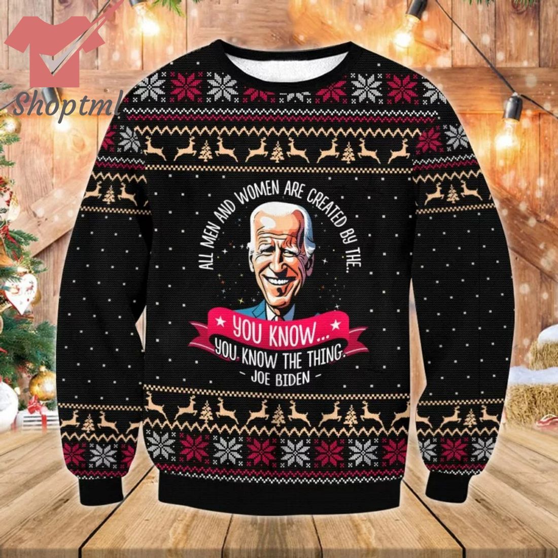 Joe Biden You Know The Thing Ugly Christmas Sweater