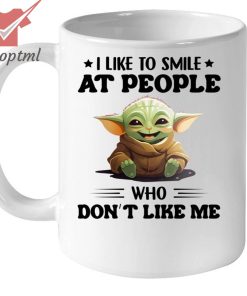 Baby Yoda I like to smile at people who don’t like me mug