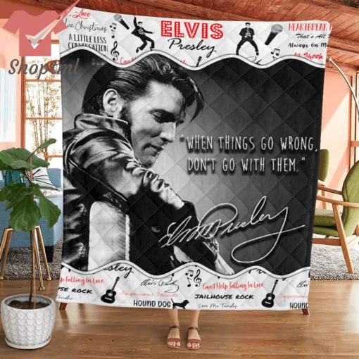 Elvis Presley When Things Go Wrong Quilt Blanket