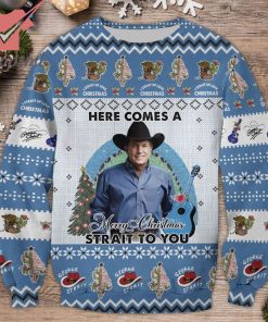 Geogre Strait here comes a merry christmas strait to you ugly chrismas sweater