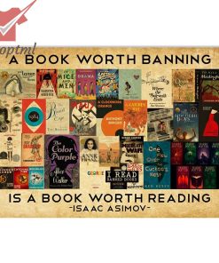 Isaac Asimov a book worth banning is a book worth reading poster