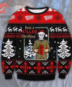 Michael Myers Have A Killer Christmas Ugly Sweater