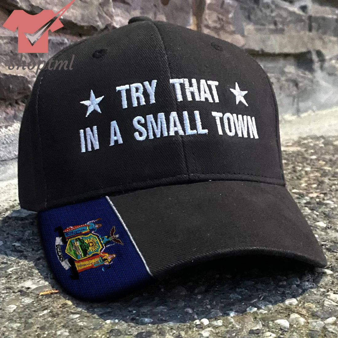 New York Try That In A Small Town Embroidered Hat