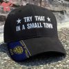 Oklahoma Try That In A Small Town Embroidered Hat