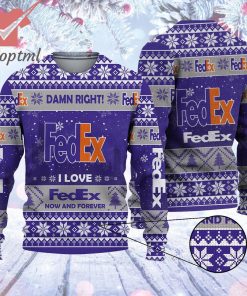 Damn right FedEx now and forever ugly christmas sweater