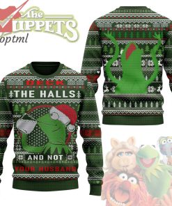 Deck the Halls And Not Your Husband Ugly Christmas Sweater