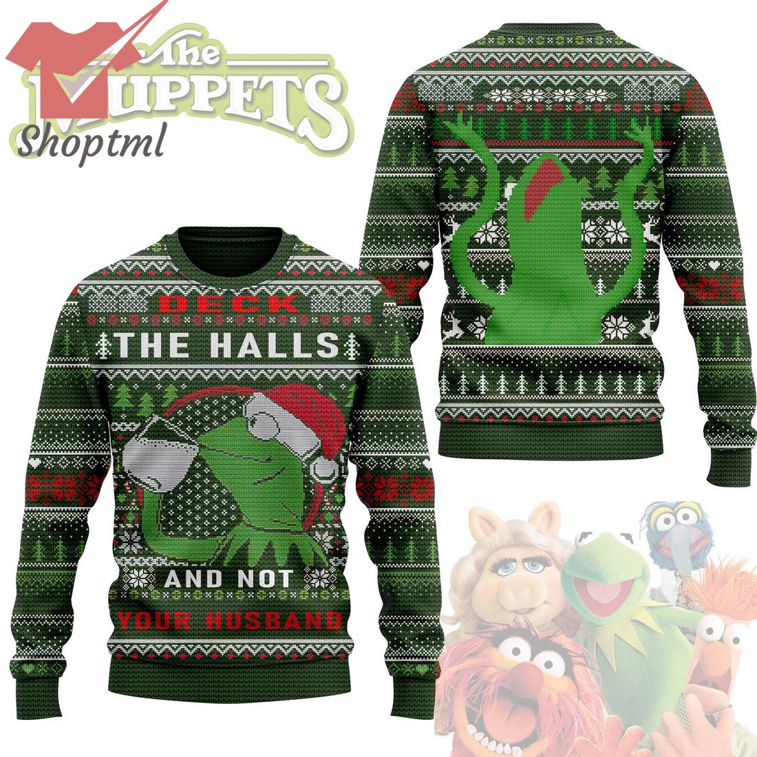Deck the Halls And Not Your Husband Ugly Christmas Sweater