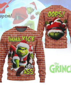 Grinch Oops Imma Kick Your Ass Ugly Christmas Sweater