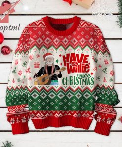 Have A Willie Nice Day Ugly Christmas Sweater