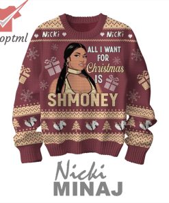 Nicki Minaj All I Want For Xmas Is ShmoneyUgly Christmas Sweater