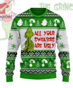 The Grinch All Your Sweaters Are Ugly Green Ugly Christmas Sweater