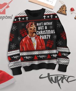Tupac Shakur Ain’t Nothin’ But A Xmas Party Ugly Christmas Sweater
