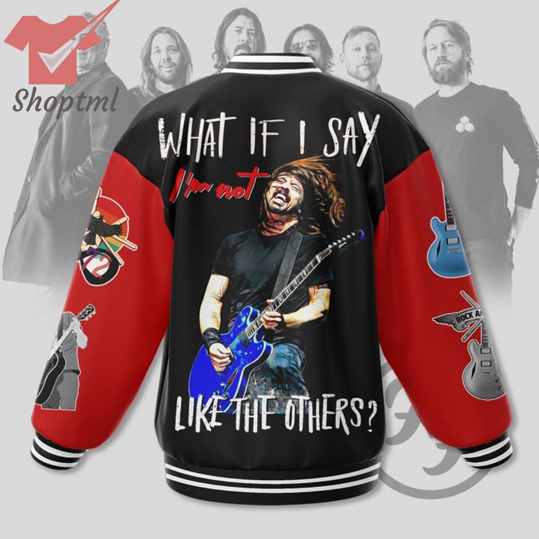 Foo Fighter What If I Say Like The Others Baseball Jacket