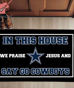 in this house we praise jesus and say go dallas cowboys doormat 3 sBKtF