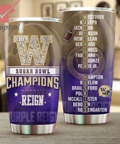 Washington Huskies Sugar Bowl Champions Purple Reign Tumbler