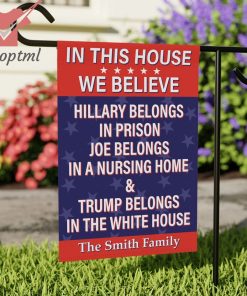 Anti Biden Hillary Belongs in Prison Joe Belongs In A Nursing Home & Trump Belongs In The White House Flag