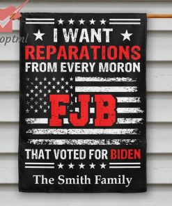 Anti Biden I Want Reparations From Every Moron That Voted For Biden Flag